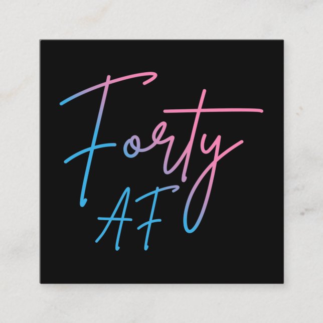 Forty AF II - Birthday Gift Calling Card (Front)