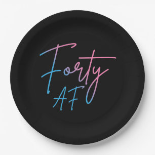 Forty AF II - Birthday Gift Paper Plate