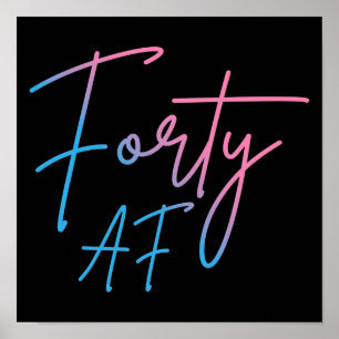 Forty AF II - Birthday Gift Poster