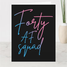 Forty AF Squad II - Matching Birthday