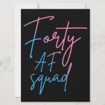Forty AF Squad II - Matching Birthday