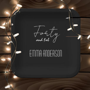 Forty and Fab Text Name Modern Black Paper Plate