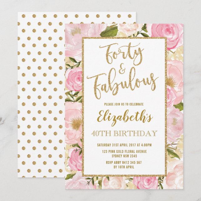 Forty and Fabulous Pink Gold Floral 40th Birthday Invitation (Front/Back)