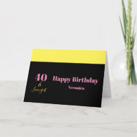 Forty and Loving It 40th Birthday Yellow Black