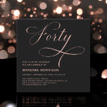 Forty Black Rose Gold Script 40th Birthday Invitation<br><div class="desc">Celebrate a monumental milestone with the Forty Rose Gold & Black Script 40th Birthday Invitation. Featuring elegant rose gold script on a sleek black background, this invitation exudes sophistication and style. Perfect for a chic 40th birthday celebration, it’s designed to set the tone for an unforgettable event with its modern...</div>