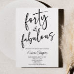 Forty & Fabulous Minimal 40th Birthday Party Invitation<br><div class="desc">This is a Forty & Fabulous Minimal Minimalist Black White 40th Birthday Party Invitation!</div>