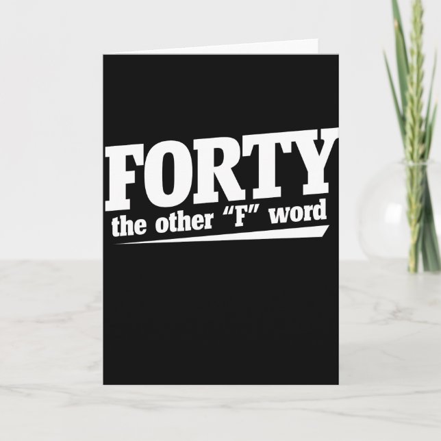 Forty is the other f word 40th birthday humour card (Front)