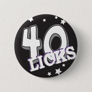 Forty Licks "40" 40th Birthday 6 Cm Round Badge