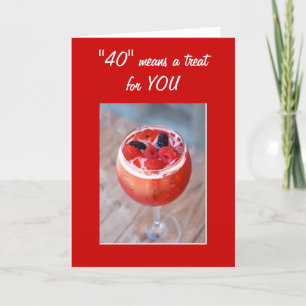 FORTY MEANS A TREAT FOR YOU-EAT DRINK BE MERRY HOLIDAY CARD