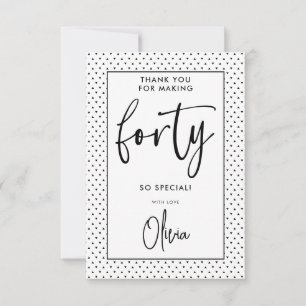 Forty Modern 40th Black & White Birthday Script Thank You Card