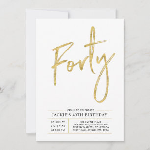 Forty   Modern Gold 40th Birthday Party Invitation