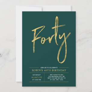 Forty   Modern Gold & Green 40th Birthday Party Invitation