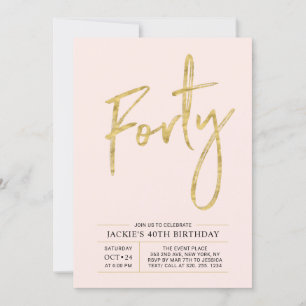 Forty   Modern Gold & Pink 40th Birthday Party Invitation