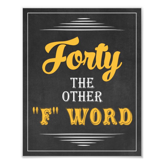 Forty the Other F Word • Cheers and Beers 8x10 Photo Print (Front)