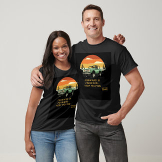 Forward Is Forward – Keep Moving | Adventure Motiv T-Shirt