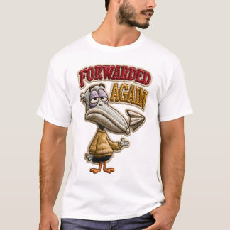 Forwarded Again Funny Pelican Embroidered Patch T-Shirt
