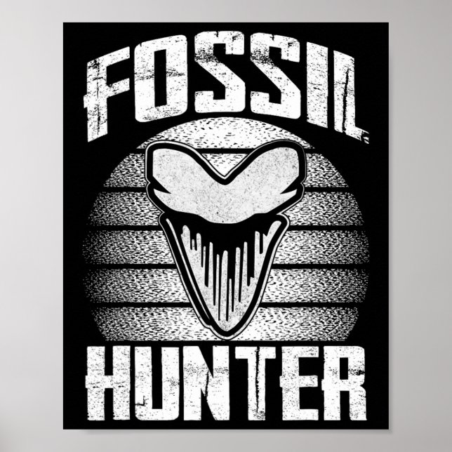 Fossil Hunter Megalodon Prehistoric Shark Tooth Me Poster (Front)
