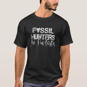 Fossil Hunters Are Fin Tastic Fossil Tooth Collect T-Shirt