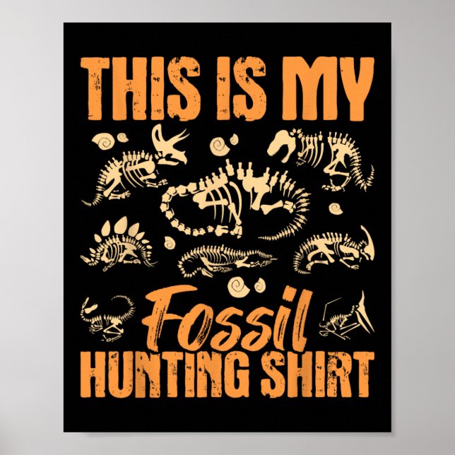 Fossil Hunting - Dinosaur Bones Paleontologist Pal Poster (Front)