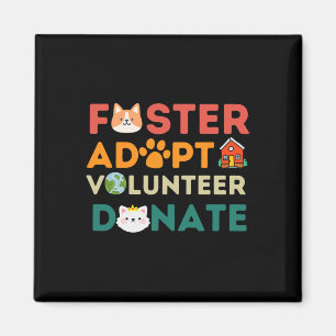 Foster Adopt Volunteer Donate Animal Rescue Shelte Magnet