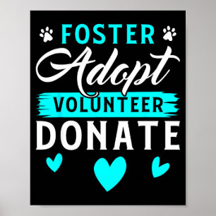 Foster Adopt Volunteer Donate Funny Animal Rescue  Poster