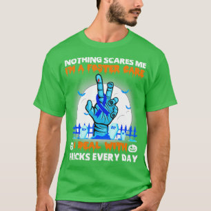 Foster Care Awareness Nothing Scares Me Happy Hall T-Shirt