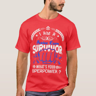 Foster Care Awareness Survivor Whats Your Superpow T-Shirt