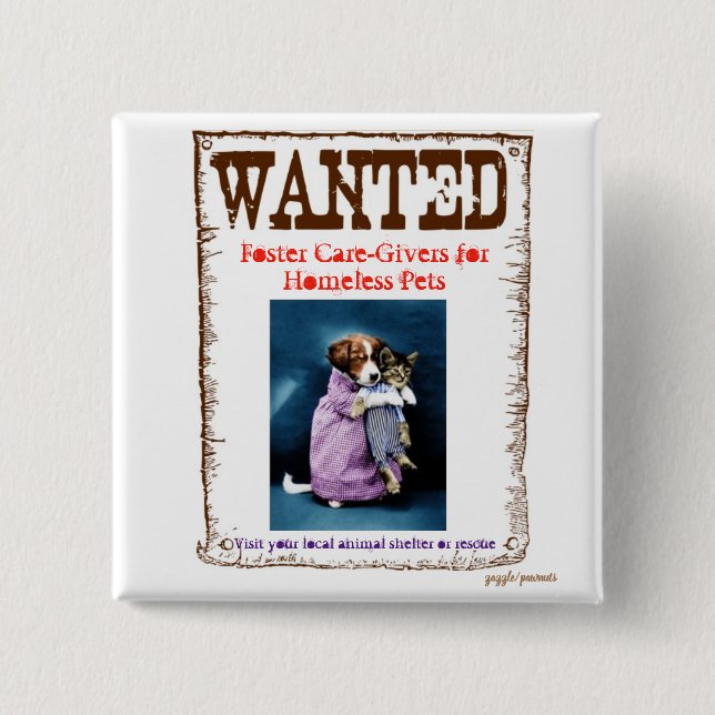 Foster Care-Givers are needed for homeless pets 15 Cm Square Badge (Front)