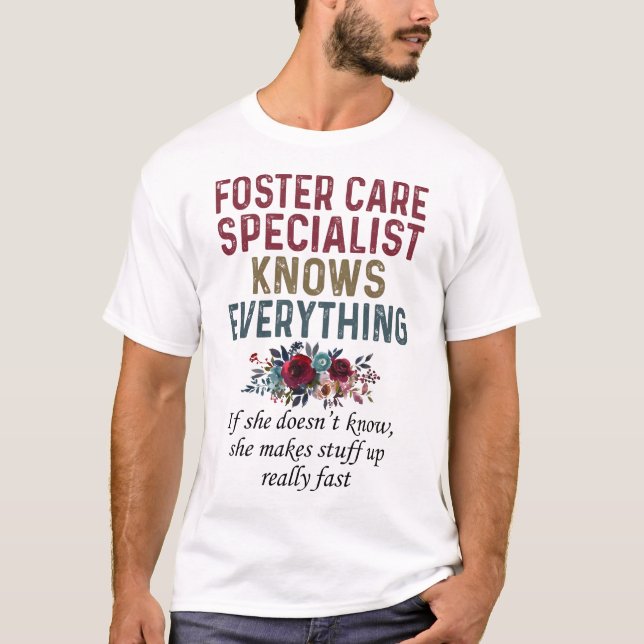 Foster Care Specialist Knows Everything T-Shirt (Front)