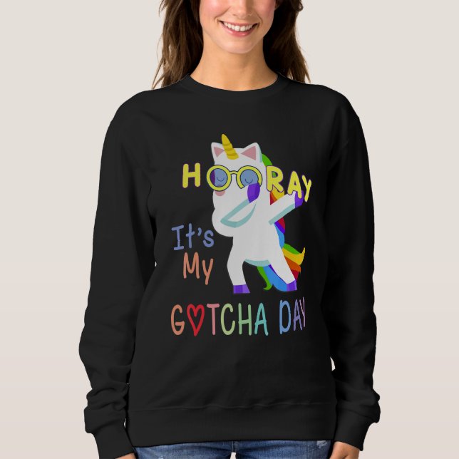 Foster Child Adoption  Hooray It's My Gotcha Day K Sweatshirt (Front)