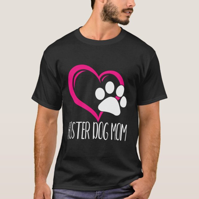 Foster Dog Mum Cute Dog Paw Heart T-Shirt (Front)