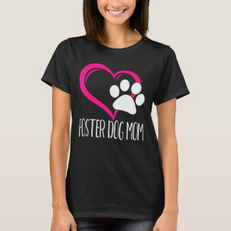 Foster Dog Mum Cute Puppy Paw Heart Love Animal Re T-Shirt