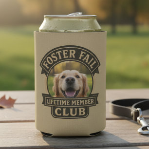 Foster Fail Koozie – Funny Dog Lover Gift