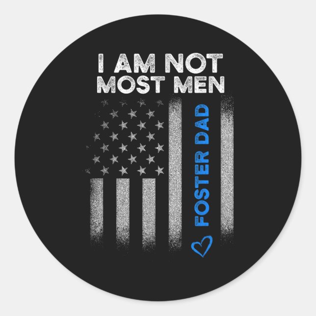 Foster Parent Dad Most Men Foster Care  Classic Round Sticker (Front)