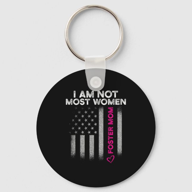 Foster Parent Mom Most Women Foster Care  Key Ring (Front)
