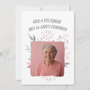 Foto Personalizada Mis 80 Años - 80 Years Custom Invitation