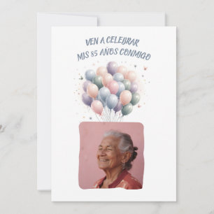 Foto Personalizada Mis 85 Años - 85 Years Custom Invitation