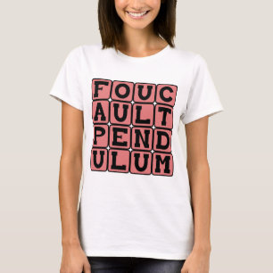 Foucault Pendulum, Rotation of the Earth T-Shirt