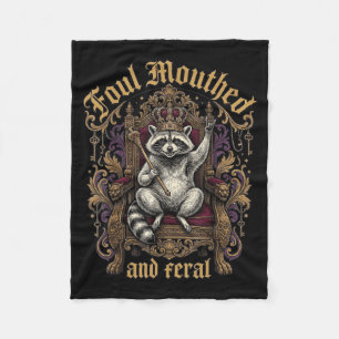 Foul Mouthed And Feral Racoon Crown Throne Gothic Fleece Blanket