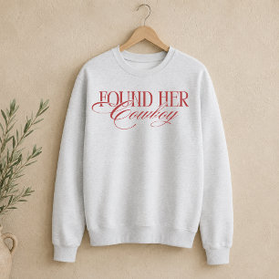 Found Her Cowboy Western Bachelorette Sweatshirt