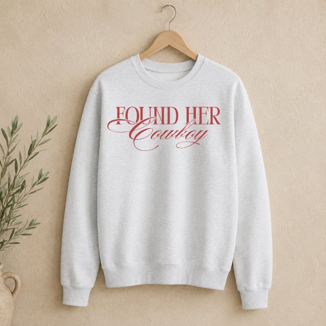 Found Her Cowboy Western Bachelorette Sweatshirt (Found Her Cowboy Western Bachelorette Sweatshirt)