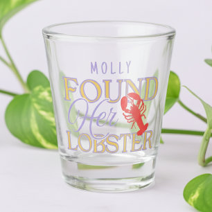 Found Her Lobster – Cute Engagement or Bridal  Shot Glass