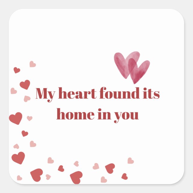 Found Its Home In You Romantic Valentine's Day  Square Sticker (Front)