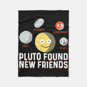Found New Friends Dwarf Planets Astronomy Kids Fleece Blanket