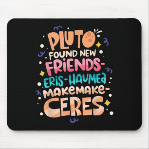 Found New Friends Funny Science Quotes Planets Mouse Pad