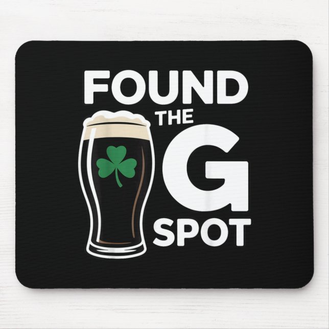 Found The G Spot Funny St Patricks Day Mouse Pad (Front)