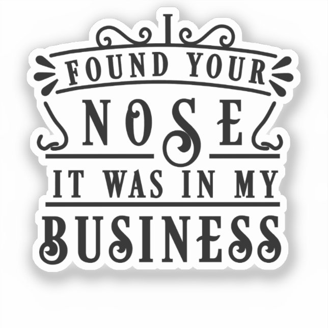 FOUND YOUR NOSE (Front)