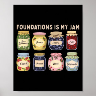 Foundations Is My Jam Funny Clical Conversation Me Poster