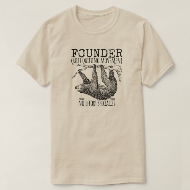 Founder Quiet Quitting Movement Cute Sloth T-Shirt (Design Front)