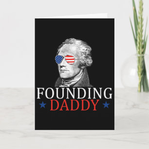 Founding Daddy Alexander Hamilton 4th Of July Card